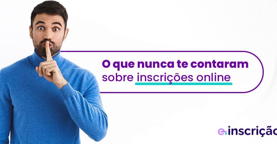 O que nunca te contaram sobre inscrições online