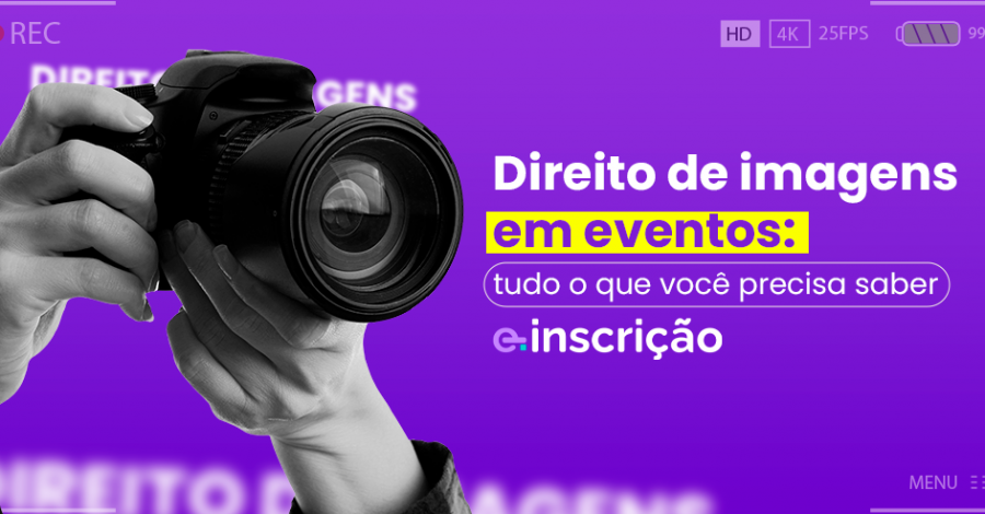 Direito de imagem em eventos: tudo o que você precisa saber