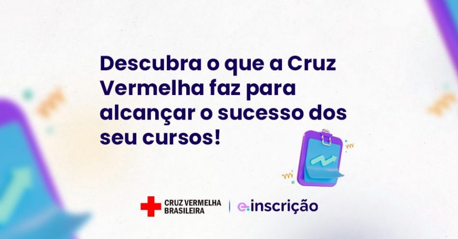 Descubra o que a Cruz Vermelha faz para alcançar o sucesso dos seu cursos!