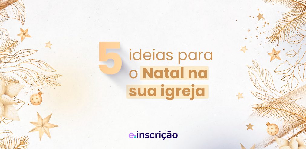 5 Ideias para o Natal na sua igreja