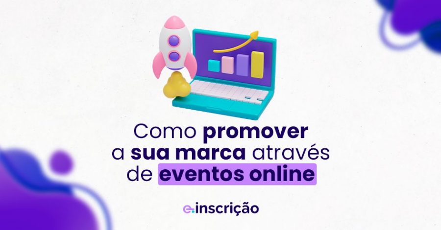 Como promover sua marca através de eventos online