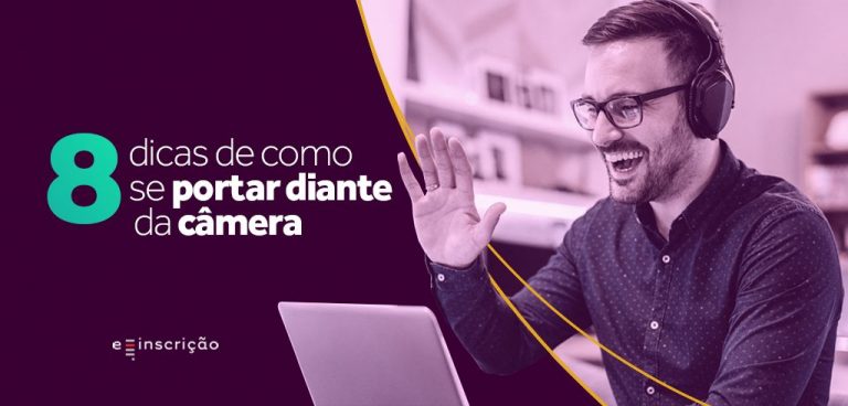 8 dicas de como se portar diante da câmera