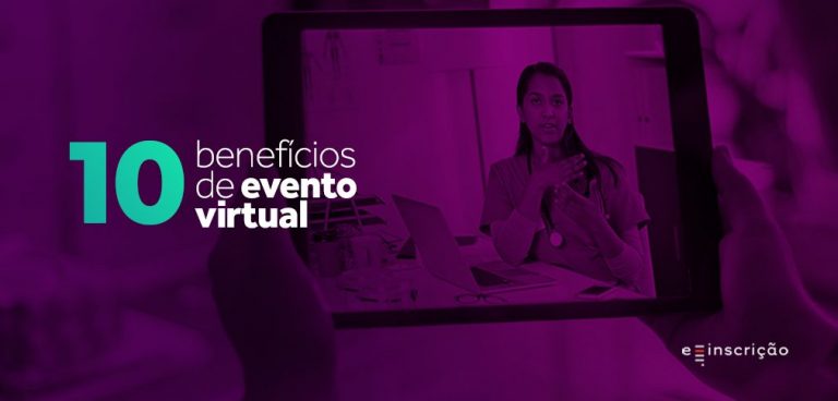 Conheça os 10 benefícios dos eventos virtuais