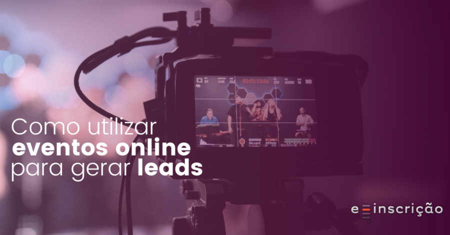 Como utilizar eventos on-line para gerar leads