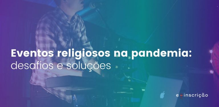 E-inscrição: a mairo plataforma de eventos cristãos do Brasil