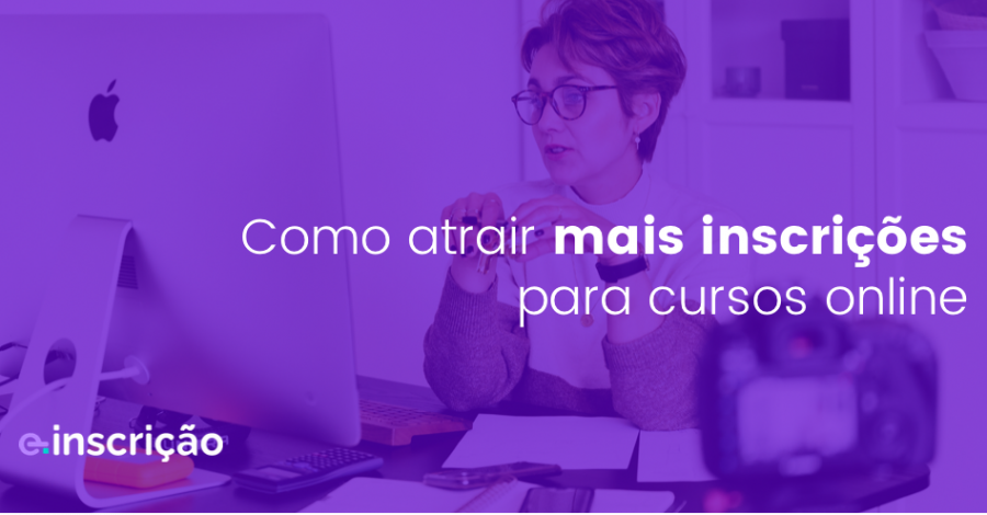 Como atrair mais inscrições para cursos online