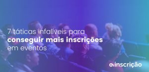 E-inscrição: a mairo plataforma de eventos cristãos do Brasil
