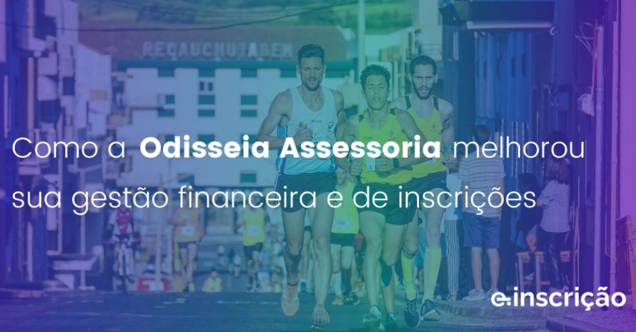 Como a Odisseia Assessoria melhorou sua gestão financeira e de inscrições