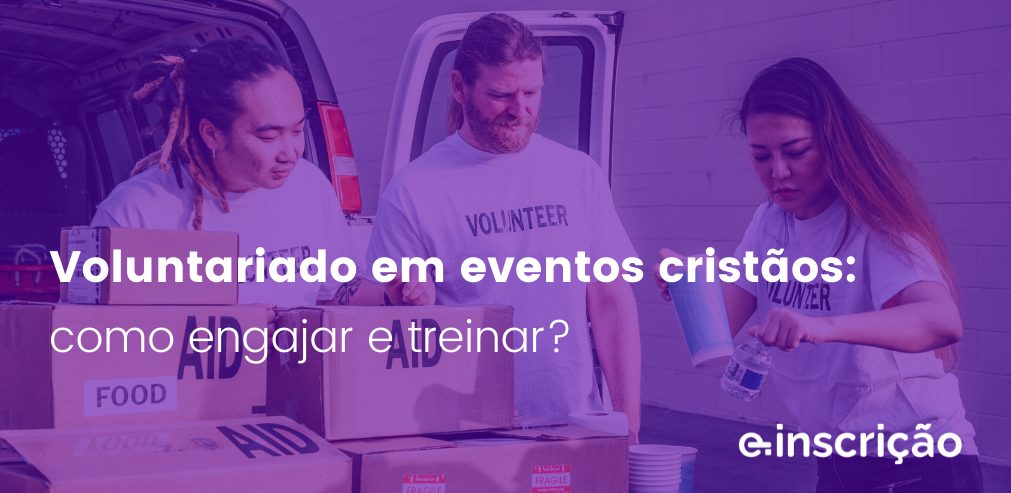 E-inscrição: a mairo plataforma de eventos cristãos do Brasil