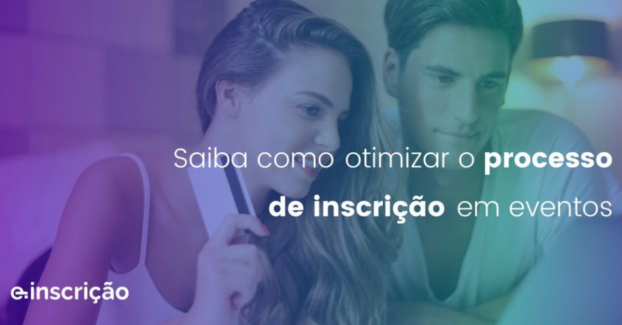 Saiba como otimizar o processo de inscrição em eventos