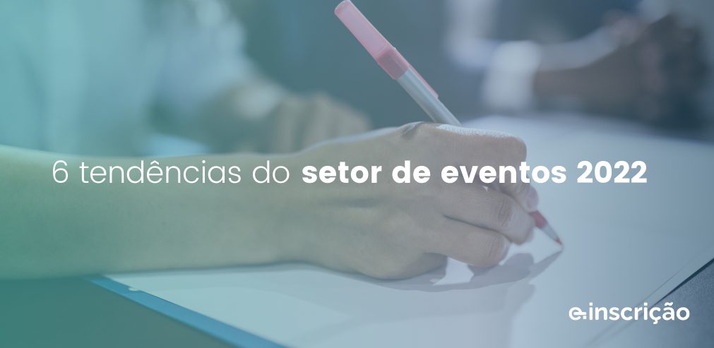 tendências do setor de eventos 2022