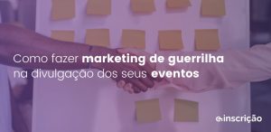 marketing de guerrilha em eventos