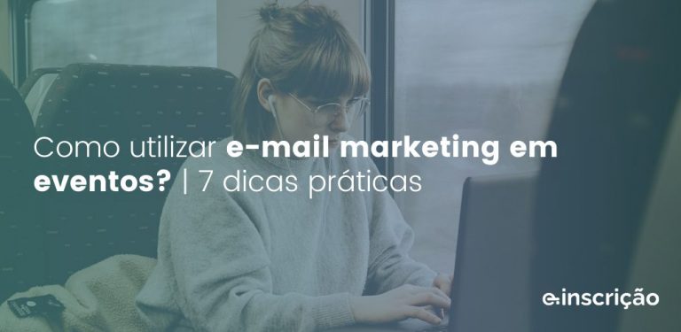 como utilizar e-mail marketing em eventos