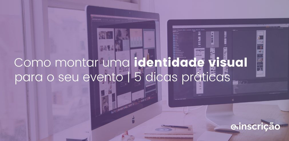 como montar identidade visual evento