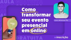 transformar evento presencial em online