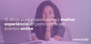experiência dos participantes eventos online