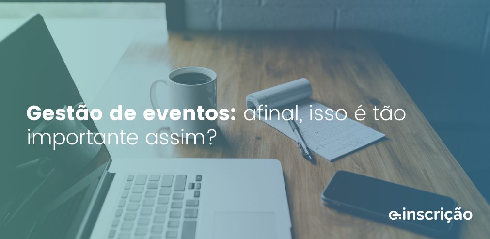 gestão de eventos é importante