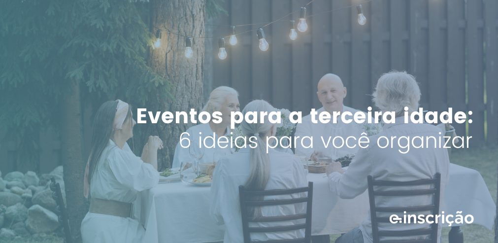 eventos para a terceira idade