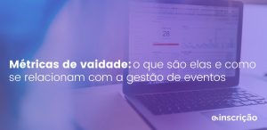 métricas de vaidade eventos