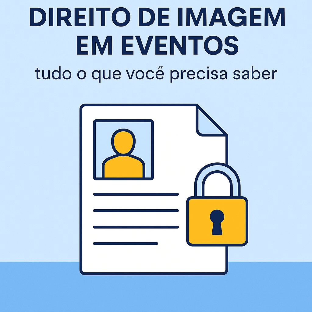 O que você precisa entender sobre o direito de imagem em eventos