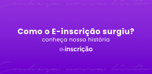 E-inscrição história