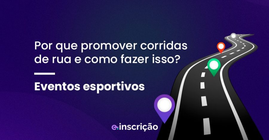 Por que promover corridas de rua e como fazer isso? | Eventos esportivos