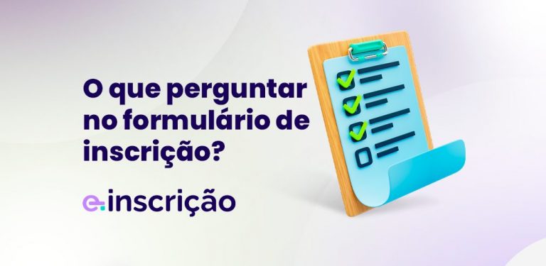 o que perguntar no formulário de inscrição