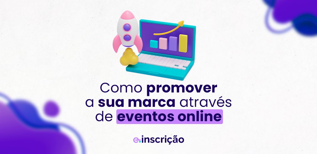 Como promover sua marca através de eventos online