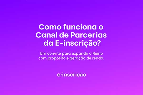 Como funciona o Canal de Parcerias da E-inscrição?